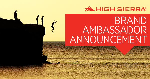 Excited to be a part of the High Sierra Brand Ambassador Campaign